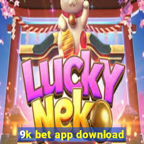 9k bet app download